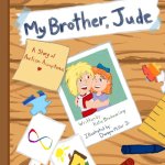 My Brother, Jude: A Story of Autism Acceptance