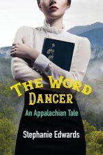 The Word Dancer: An Appalachian Tale