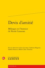 Devis d'amitié - mélanges en l'honneur de nicole cazauran