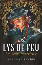 Le Lys de feu : Les Vents impérieux