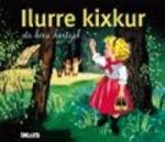 ILURRE KIXKUR ETA HIRU HARTZAK