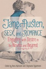 Jane Austen, Sex, and Romance – Engaging with Desire in the Novels and Beyond