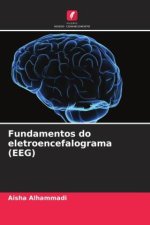 Fundamentos do eletroencefalograma (EEG)