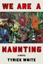 WE ARE A HAUNTING