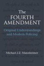 The Fourth Amendment: Original Understandings and Modern Policing