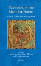 Networks in the Medieval North: Studies in Honour of Jon Vioar Sigurosson