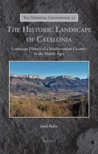 The Historic Landscape of Catalonia: Landscape History of a Mediterranean Country in the Middle Ages