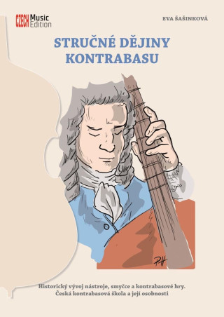 Stručné dějiny kontrabasu - Historický vývoj nástroje, smyčce a kontrabasové hry