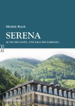 SERENA , AU FIL DES GAVES , UNE SAGA DES FAMILLE