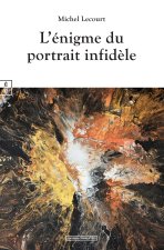 L ENIGME DU PORTRAIT INFIDELE