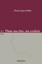DANS MA TETE, UN COULOIR