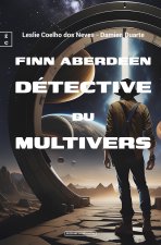 FINN ABERDEEN, DETECTIVE DU MULTIVERS