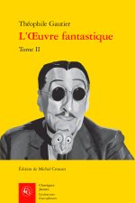 L'oeuvre fantastique. tome ii - romans
