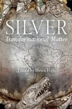 Silver Material Transformations (Hardback)