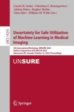 Uncertainty for Safe Utilization of Machine Learning in Medical Imaging