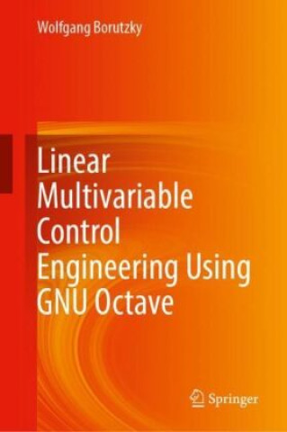 Linear Multivariable Control Engineering Using GNU Octave