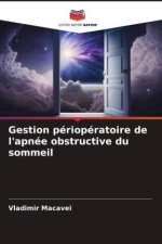Gestion périopératoire de l'apnée obstructive du sommeil