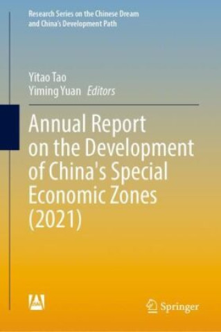 Annual Report on the Development of China's Special Economic Zones (2021)