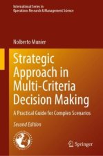 Strategic Approach in Multi-Criteria Decision Making