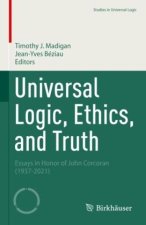 Universal Logic, Ethics, and Truth