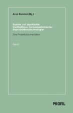 Soziale und psychische Implikationen humanmedizinischer Reproduktionstechnologien, 2 Teile