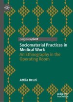 Sociomaterial Practices in Medical Work
