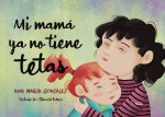 MI MAMA YA NO TIENE TETAS
