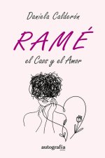 Ramé: el Caos y el Amor
