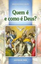 QUEM E E COMO E DEUS?