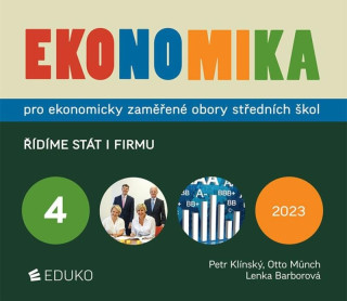 Ekonomika 4 pro ekonomicky zaměřené obory SŠ - Řídíme stát i firmu