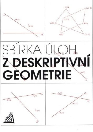 Sbírka úloh z deskriptivní geometrie