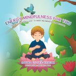 Energy Mindfulness for You