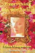 Everything Was Worthwhile