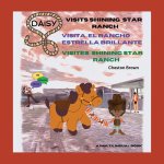 Daisy Visits Shining Star Ranch