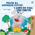 I Love to Tell the Truth (Serbian Latin English Bilingual Children's Book)