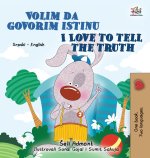 I Love to Tell the Truth (Serbian Latin English Bilingual Children's Book)