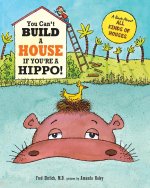 You Can't Build a House If You're a Hippo