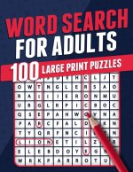 Word Search For Adults | 100 Large Print Puzzles | Puzzle Book For Adults | Adult Activity Book | Large Print Search and Find Themed Puzzles | Brain G