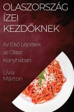 Olaszország Ízei Kezd?knek