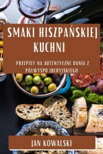 Smaki Hiszpa?skiej Kuchni
