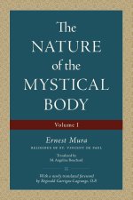 The Nature of the Mystical Body (Volume I)