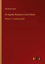 Un segreto; Romanzo In Due Volumi