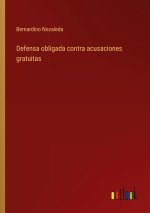 Defensa obligada contra acusaciones gratuitas