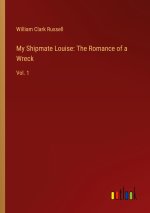 My Shipmate Louise: The Romance of a Wreck