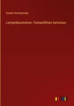 Lempeäluontoinen: Fantastillinen kertomus