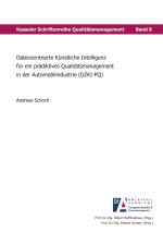 Datenzentrierte Künstliche Intelligenz für ein prädiktives Qualitätsmanagement in der Automobilindustrie