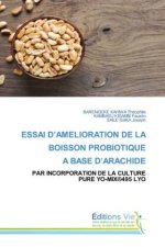ESSAI D?AMELIORATION DE LA BOISSON PROBIOTIQUE A BASE D?ARACHIDE