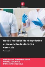 Novos métodos de diagnóstico e prevenç?o de doenças cervicais