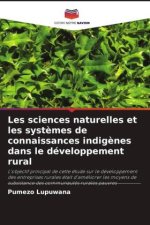 Les sciences naturelles et les syst?mes de connaissances indig?nes dans le développement rural