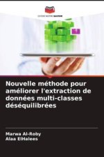 Nouvelle méthode pour améliorer l'extraction de données multi-classes déséquilibrées